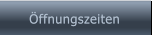 Öffnungszeiten Öffnungszeiten