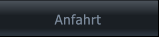 Anfahrt Anfahrt