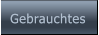 Gebrauchtes Gebrauchtes